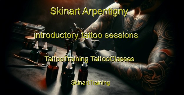 Skinart Arpentigny introductory tattoo sessions | #TattooTraining #TattooClasses #SkinartTraining-France