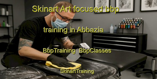 Skinart Art-focused bbp training in Abbazia | BbpTraining | BbpClasses | SkinartTraining-France