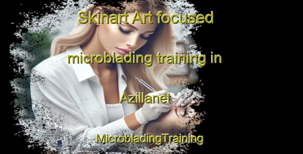 Skinart Art-focused microblading training in Azillanet | #MicrobladingTraining #MicrobladingClasses #SkinartTraining-France