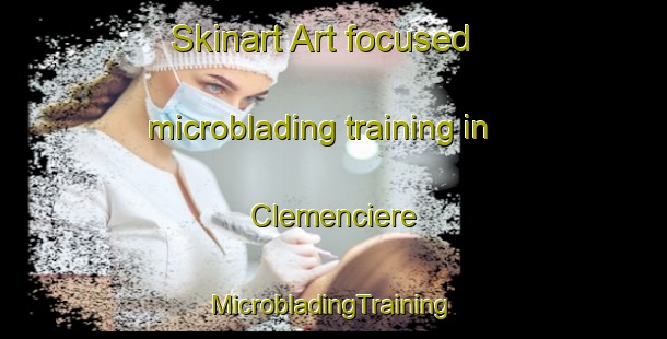 Skinart Art-focused microblading training in Clemenciere | #MicrobladingTraining #MicrobladingClasses #SkinartTraining-France