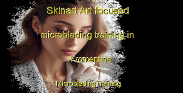 Skinart Art-focused microblading training in Fromentine | MicrobladingTraining | MicrobladingClasses | SkinartTraining-France