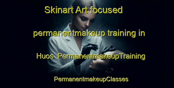 Skinart Art-focused permanentmakeup training in Huos | #PermanentmakeupTraining #PermanentmakeupClasses #SkinartTraining-France