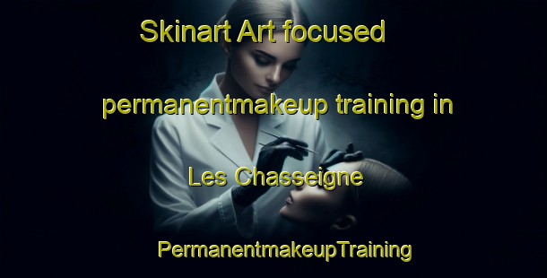 Skinart Art-focused permanentmakeup training in Les Chasseigne | #PermanentmakeupTraining #PermanentmakeupClasses #SkinartTraining-France