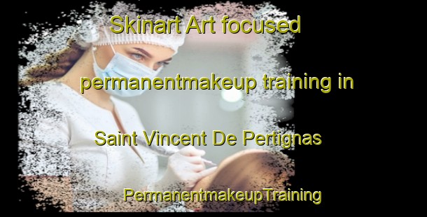 Skinart Art-focused permanentmakeup training in Saint Vincent De Pertignas | #PermanentmakeupTraining #PermanentmakeupClasses #SkinartTraining-France