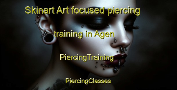 Skinart Art-focused piercing training in Agen | #PiercingTraining #PiercingClasses #SkinartTraining-France