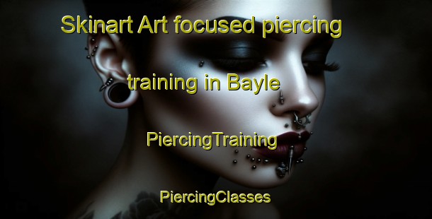 Skinart Art-focused piercing training in Bayle | #PiercingTraining #PiercingClasses #SkinartTraining-France