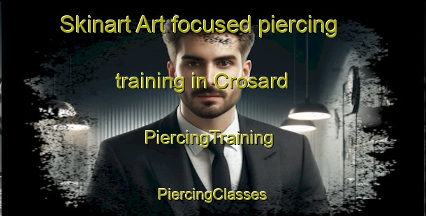 Skinart Art-focused piercing training in Crosard | #PiercingTraining #PiercingClasses #SkinartTraining-France