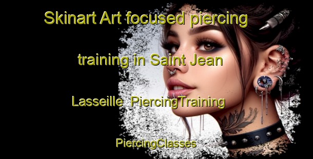 Skinart Art-focused piercing training in Saint Jean Lasseille | #PiercingTraining #PiercingClasses #SkinartTraining-France