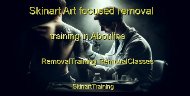 Skinart Art-focused removal training in Abouline | #RemovalTraining #RemovalClasses #SkinartTraining-France