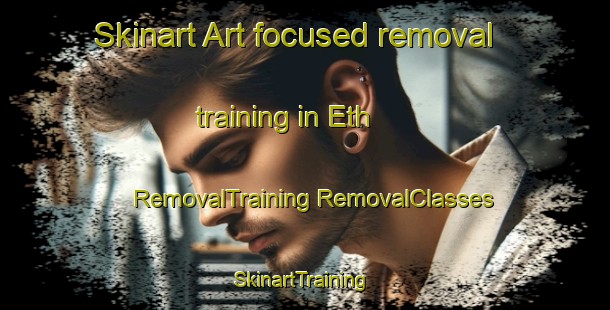 Skinart Art-focused removal training in Eth | #RemovalTraining #RemovalClasses #SkinartTraining-France