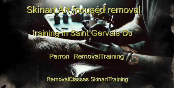 Skinart Art-focused removal training in Saint Gervais Du Perron | #RemovalTraining #RemovalClasses #SkinartTraining-France