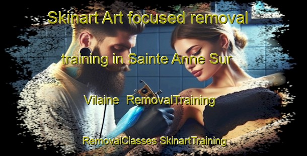 Skinart Art-focused removal training in Sainte Anne Sur Vilaine | #RemovalTraining #RemovalClasses #SkinartTraining-France