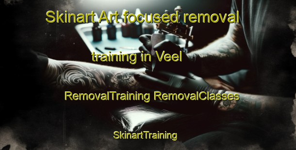 Skinart Art-focused removal training in Veel | #RemovalTraining #RemovalClasses #SkinartTraining-France