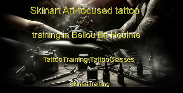 Skinart Art-focused tattoo training in Bellou En Houlme | #TattooTraining #TattooClasses #SkinartTraining-France