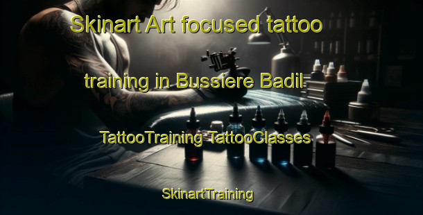 Skinart Art-focused tattoo training in Bussiere Badil | #TattooTraining #TattooClasses #SkinartTraining-France