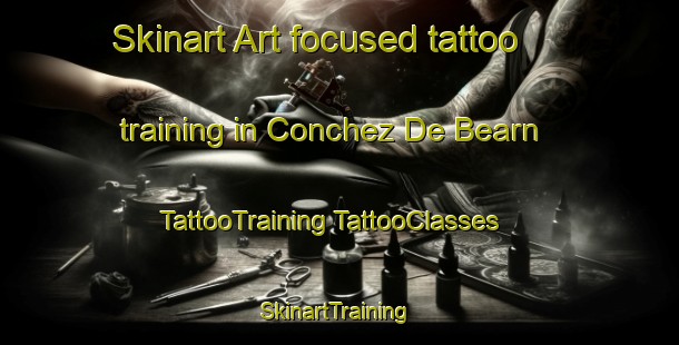 Skinart Art-focused tattoo training in Conchez De Bearn | #TattooTraining #TattooClasses #SkinartTraining-France