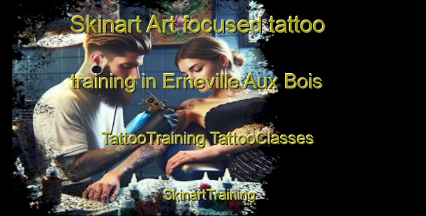 Skinart Art-focused tattoo training in Erneville Aux Bois | #TattooTraining #TattooClasses #SkinartTraining-France