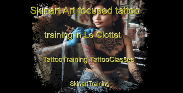 Skinart Art-focused tattoo training in Le Clottet | #TattooTraining #TattooClasses #SkinartTraining-France