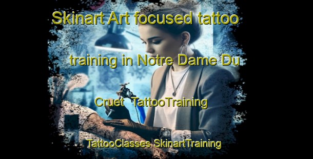 Skinart Art-focused tattoo training in Notre Dame Du Cruet | #TattooTraining #TattooClasses #SkinartTraining-France