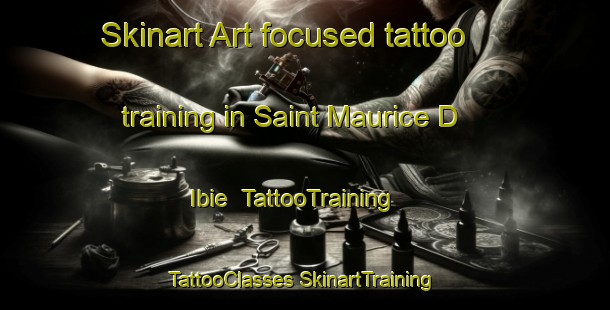 Skinart Art-focused tattoo training in Saint Maurice D Ibie | #TattooTraining #TattooClasses #SkinartTraining-France