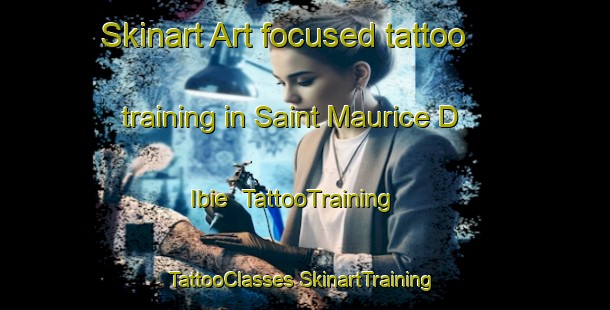 Skinart Art-focused tattoo training in Saint Maurice D Ibie | #TattooTraining #TattooClasses #SkinartTraining-France