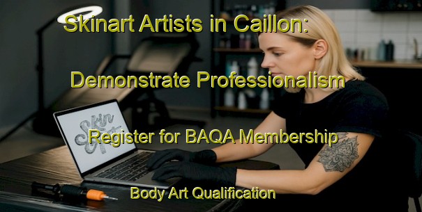 Skinart Artists in Caillon: Demonstrate Professionalism - Register for BAQA Membership | Body Art Qualification Authority | BAQA-France