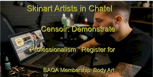 Skinart Artists in Chatel Censoir: Demonstrate Professionalism - Register for BAQA Membership | Body Art Qualification Authority | BAQA-France