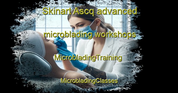 Skinart Ascq advanced microblading workshops | #MicrobladingTraining #MicrobladingClasses #SkinartTraining-France