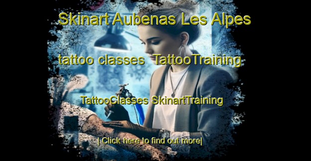 Skinart Aubenas Les Alpes tattoo classes | #TattooTraining #TattooClasses #SkinartTraining-France