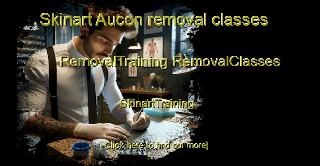 Skinart Aucon removal classes | #RemovalTraining #RemovalClasses #SkinartTraining-France