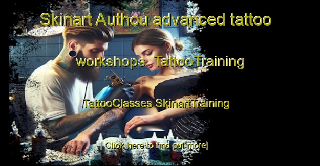 Skinart Authou advanced tattoo workshops | #TattooTraining #TattooClasses #SkinartTraining-France