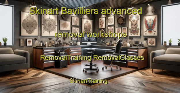 Skinart Bavilliers advanced removal workshops | #RemovalTraining #RemovalClasses #SkinartTraining-France