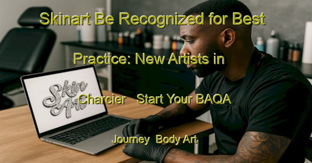 Skinart Be Recognized for Best Practice: New Artists in Charcier - Start Your BAQA Journey | Body Art Qualification Authority | BAQA-France