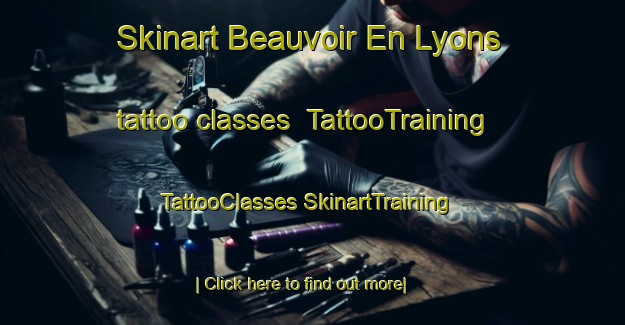 Skinart Beauvoir En Lyons tattoo classes | #TattooTraining #TattooClasses #SkinartTraining-France