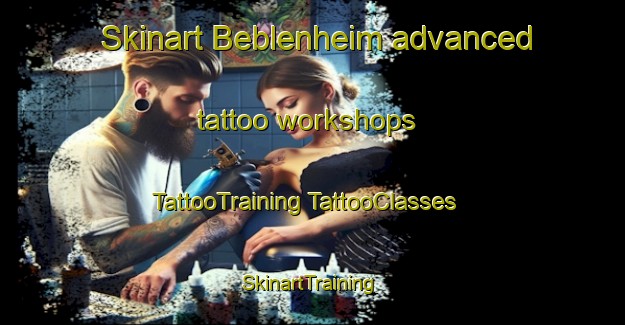 Skinart Beblenheim advanced tattoo workshops | #TattooTraining #TattooClasses #SkinartTraining-France