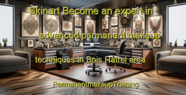 Skinart Become an expert in advanced permanent makeup techniques in Bois Hatrel area | PermanentmakeupTraining | PermanentmakeupClasses | SkinartTraining-France