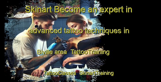 Skinart Become an expert in advanced tattoo techniques in Biville area | TattooTraining | TattooClasses | SkinartTraining-France