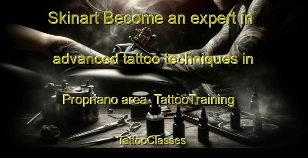 Skinart Become an expert in advanced tattoo techniques in Propriano area | TattooTraining | TattooClasses | SkinartTraining-France