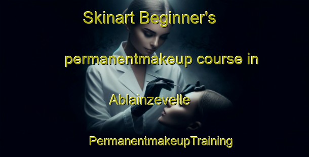 Skinart Beginner's permanentmakeup course in Ablainzevelle | #PermanentmakeupTraining #PermanentmakeupClasses #SkinartTraining-France