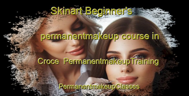 Skinart Beginner's permanentmakeup course in Croce | #PermanentmakeupTraining #PermanentmakeupClasses #SkinartTraining-France