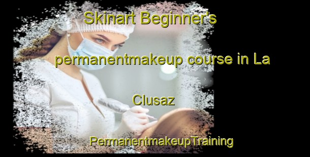 Skinart Beginner's permanentmakeup course in La Clusaz | #PermanentmakeupTraining #PermanentmakeupClasses #SkinartTraining-France