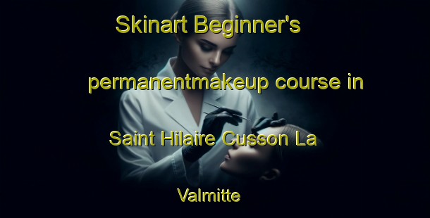 Skinart Beginner's permanentmakeup course in Saint Hilaire Cusson La Valmitte | #PermanentmakeupTraining #PermanentmakeupClasses #SkinartTraining-France