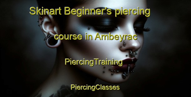 Skinart Beginner's piercing course in Ambeyrac | #PiercingTraining #PiercingClasses #SkinartTraining-France