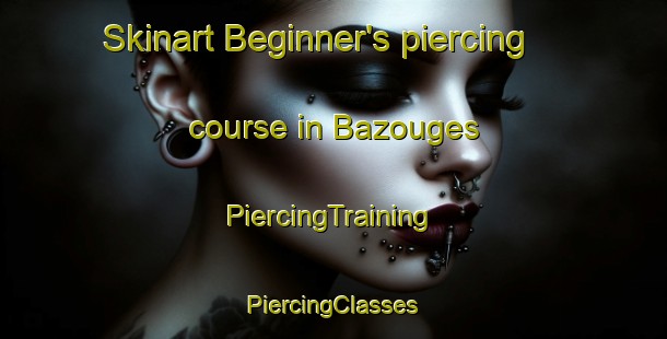 Skinart Beginner's piercing course in Bazouges | #PiercingTraining #PiercingClasses #SkinartTraining-France