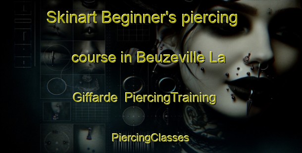 Skinart Beginner's piercing course in Beuzeville La Giffarde | #PiercingTraining #PiercingClasses #SkinartTraining-France