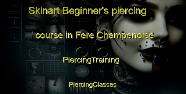 Skinart Beginner's piercing course in Fere Champenoise | #PiercingTraining #PiercingClasses #SkinartTraining-France