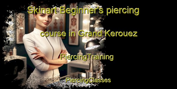 Skinart Beginner's piercing course in Grand Kerouez | #PiercingTraining #PiercingClasses #SkinartTraining-France