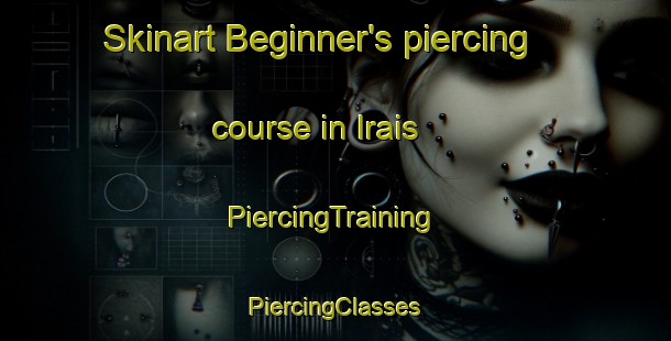 Skinart Beginner's piercing course in Irais | #PiercingTraining #PiercingClasses #SkinartTraining-France