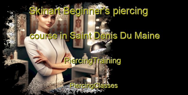 Skinart Beginner's piercing course in Saint Denis Du Maine | #PiercingTraining #PiercingClasses #SkinartTraining-France