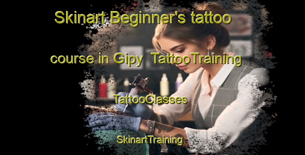 Skinart Beginner's tattoo course in Gipy | TattooTraining | TattooClasses | SkinartTraining-France